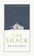 The Shack: THE INTERNATIONAL BESTSELLER