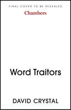 Word Traitors: An A-Z Guide to Shakespeare’s False Friends