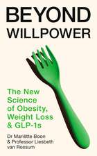Beyond Willpower: The New Science of Obesity, Weight Loss and GLP-1s