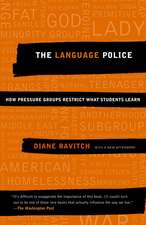 The Language Police: How Pressure Groups Restrict What Students Learn