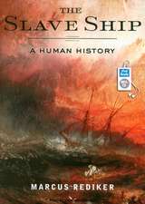 The Slave Ship: A Human History