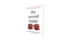 The Second Happy: Seven Practices to Make Your Marriage Better Than Your Honeymoon