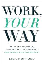 Work, Your Way