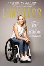 Limitless: The Power of Hope and Resilience to Overcome Circumstance