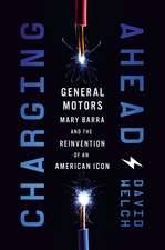 Charging Ahead: GM, Mary Barra, and the Reinvention of an American Icon