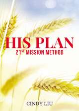 His Plan: 21st Mission Method