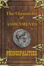 The Chronicles of Assignments: PRINCIPALITIES