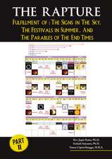 The Rapture Part II: Fullfillment of : The Signs in The Sky, The Festivals in Summer, and The Parables of The End Times