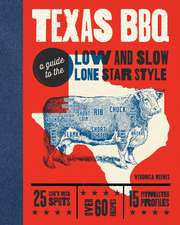 Texas BBQ Bible: Low and Slow – Lone Star State Style