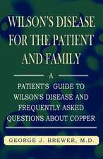 Wilson's Disase for the Patient and Family