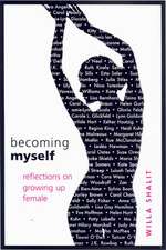 Becoming Myself: Reflections on Growing Up Female