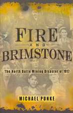 Fire and Brimstone: The North Butte Mining Disaster of 1917