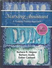 Nursing Assistant 9e W/ Workbook Pkg: A Nursing Process Approach and Nursing Assistant Workbook