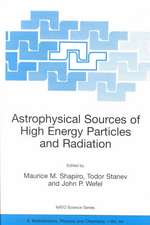 Astrophysical Sources of High Energy Particles and Radiation