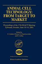 Animal Cell Technology: From Target to Market: Proceedings of the 17th ESACT Meeting Tylösand, Sweden, June 10–14, 2001