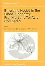 Emerging Nodes in the Global Economy: Frankfurt and Tel Aviv Compared