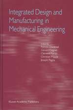 Integrated Design and Manufacturing in Mechanical Engineering: Proceedings of the Third IDMME Conference Held in Montreal, Canada, May 2000