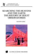 Searching the Heavens and the Earth: The History of Jesuit Observatories