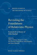 Revisiting the Foundations of Relativistic Physics: Festschrift in Honor of John Stachel