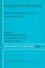 Concepts of Meaning: Framing an Integrated Theory of Linguistic Behavior