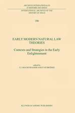 Early Modern Natural Law Theories: Context and Strategies in the Early Enlightenment