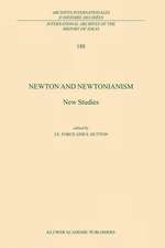 Newton and Newtonianism: New Studies