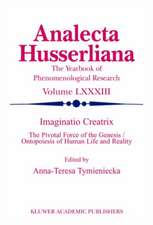 Imaginatio Creatrix: The Pivotal Force of the Genesis/Ontopoiesis of Human Life and Reality