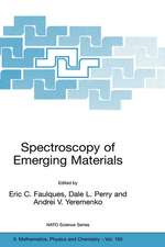 Spectroscopy of Emerging Materials: Proceedings of the NATO ARW on Frontiers in Spectroscopy of Emergent Materials: Recent Advances toward New Technologies, Sudak, Crimea, Ukraine, from 14 to 18 September 2003.