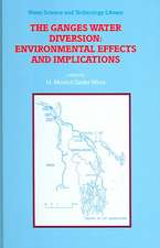 The Ganges Water Diversion: Environmental Effects and Implications