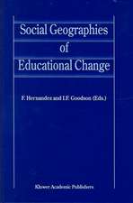 Social Geographies of Educational Change