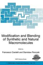 Modification and Blending of Synthetic and Natural Macromolecules: Proceedings of the NATO Advanced Study Institute on Modification and Blending of Synthetic and Natural Macromolecules for Preparing Multiphase Structure and Functional Materials, Pisa, Italy, 6 - 16 October 2003.