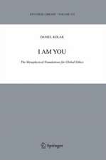 I Am You: The Metaphysical Foundations for Global Ethics