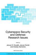 Cyberspace Security and Defense: Research Issues: Proceedings of the NATO Advanced Research Workshop on Cyberspace Security and Defense: Research Issues, Gdansk, Poland, from 6 to 9 September 2004.