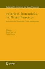 Institutions, Sustainability, and Natural Resources: Institutions for Sustainable Forest Management