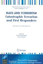 NATO AND TERRORISM Catastrophic Terrorism and First Responders: Threats and Mitigation