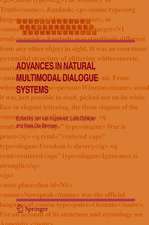 Advances in Natural Multimodal Dialogue Systems