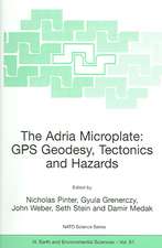 The Adria Microplate: GPS Geodesy, Tectonics and Hazards