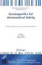 Geomagnetics for Aeronautical Safety: A Case Study in and around the Balkans