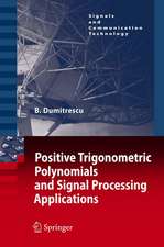 Positive Trigonometric Polynomials and Signal Processing Applications