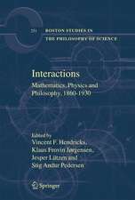 Interactions: Mathematics, Physics and Philosophy, 1860-1930