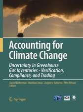 Accounting for Climate Change: Uncertainty in Greenhouse Gas Inventories - Verification, Compliance, and Trading