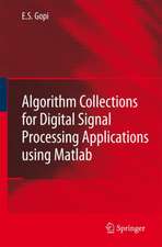 Algorithm Collections for Digital Signal Processing Applications Using Matlab