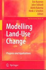 Modelling Land-Use Change: Progress and Applications