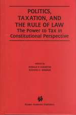 Politics, Taxation, and the Rule of Law: The Power to Tax in Constitutional Perspective