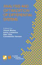 Analysis and Optimization of Differential Systems: IFIP TC7 / WG7.2 International Working Conference on Analysis and Optimization of Differential Systems, September 10–14, 2002, Constanta, Romania