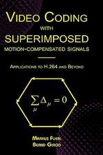 Video Coding with Superimposed Motion-Compensated Signals: Applications to H.264 and Beyond