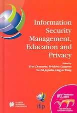 Information Security Management, Education and Privacy: IFIP 18th World Computer Congress TC11 19th International Information Security Workshops 22–27 August 2004 Toulouse, France