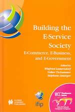 Building the E-Service Society: E-Commerce, E-Business, and E-Government