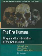 The First Humans: Origin and Early Evolution of the Genus Homo