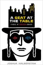 A Seat at the Table: A Novel of Forbidden Choices